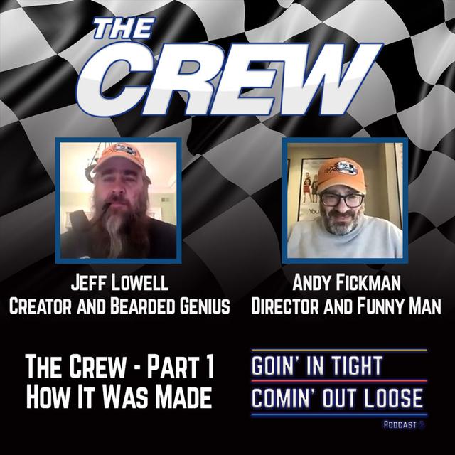 E34 - The Crew - Part 1: How It Was Made (w/ Jeff Lowell & Andy Fickman) - podcast episode cover
