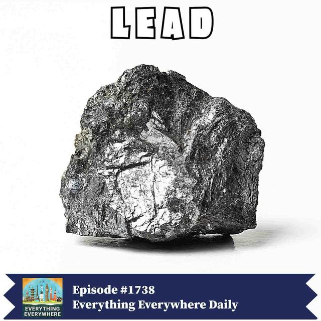 A History of Lead (Encore) - podcast episode cover