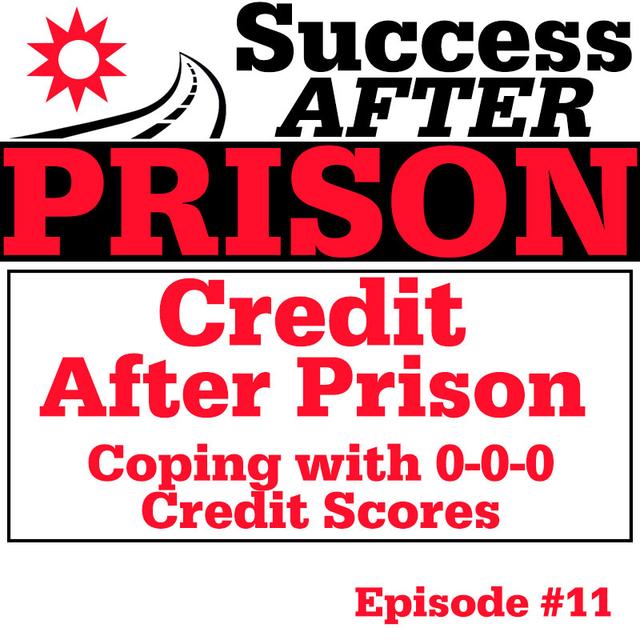 Episode 11: Building Credit After Prison - podcast episode cover