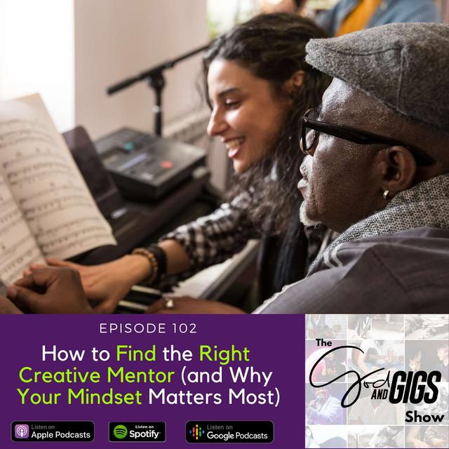 How to Find the Right Creative Mentor (and Why your Mindset Matters Most) - podcast episode cover