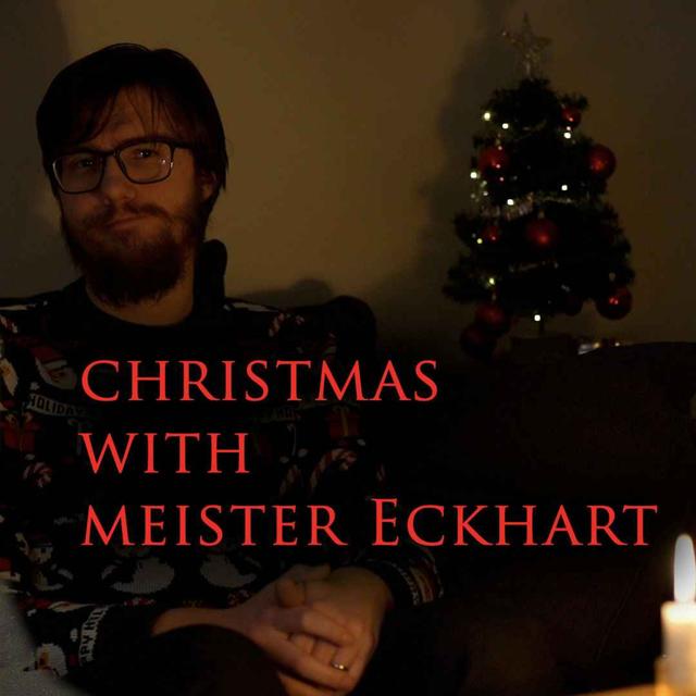 Christmas with Meister Eckhart: Sermon 1 - podcast episode cover