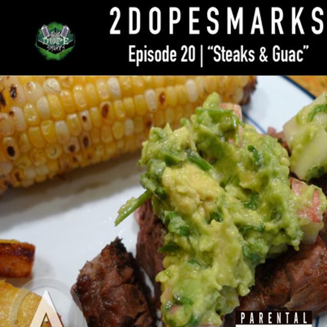Episode 20 | "Steaks & Guac" - podcast episode cover