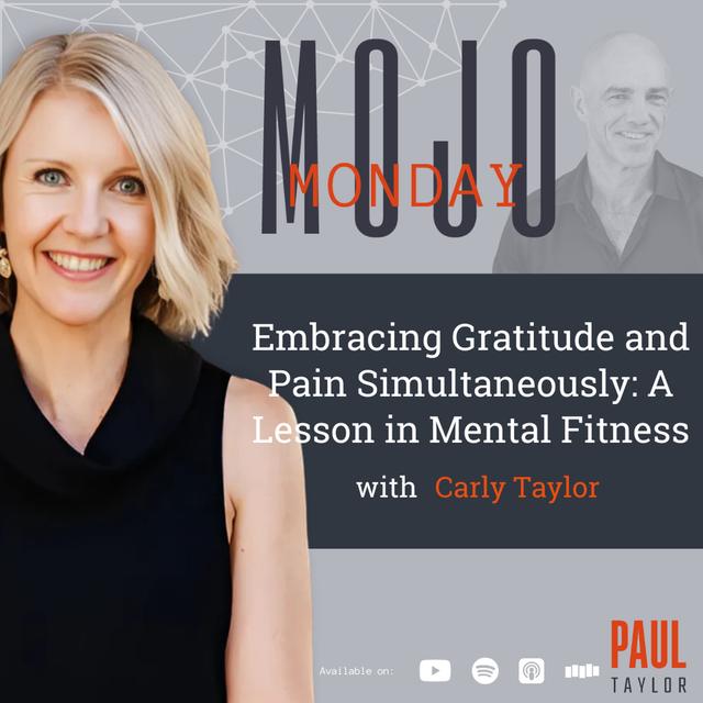 Mojo Monday: Embracing Gratitude and Pain Simultaneously: A Lesson in Mental Fitness - podcast episode cover