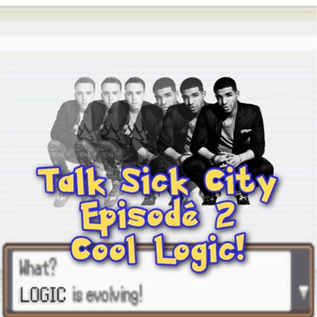 Talk Sick City Episode 2 : Cool Logic - podcast episode cover