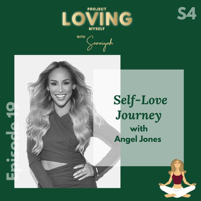 S4 Ep. 19: Self-Love Journey with Angel Jones - podcast episode cover