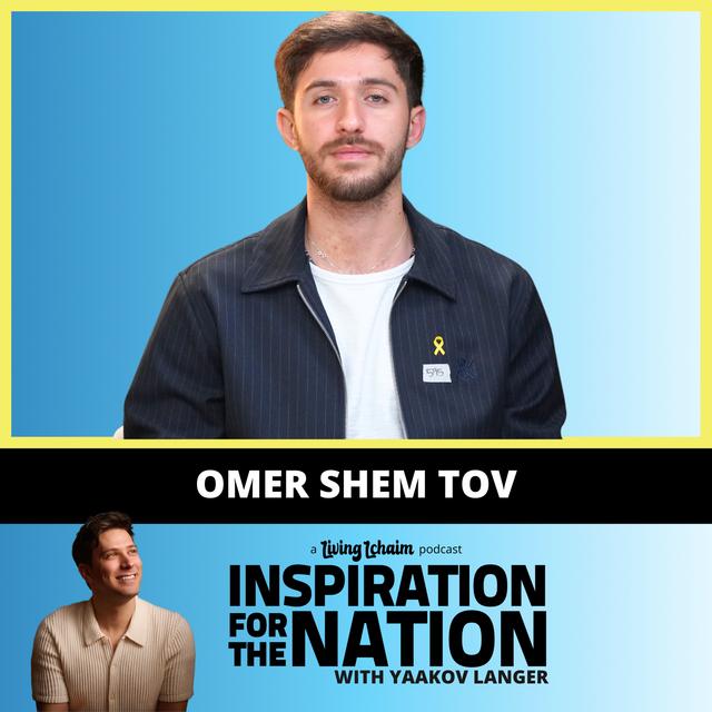 Omer Shem Tov: From 505 Days as a Hamas Hostage to Being Saved by Hashem - podcast episode cover