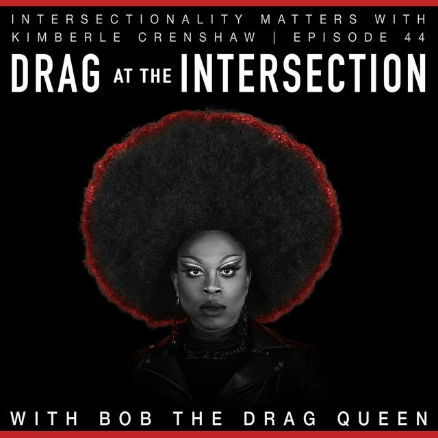44. Drag At The Intersection - podcast episode cover