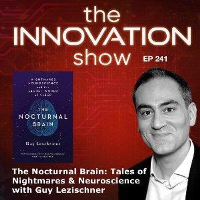 EP 241: The Nocturnal Brain: Tales of Nightmares and Neuroscience with Guy Leschziner - podcast episode cover
