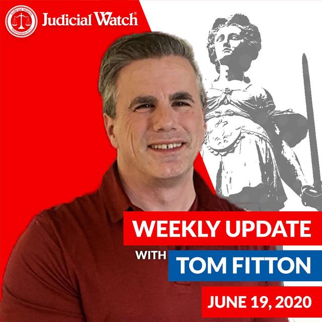 Tom Fitton's Weekly Update -- June 19, 2020 - podcast episode cover
