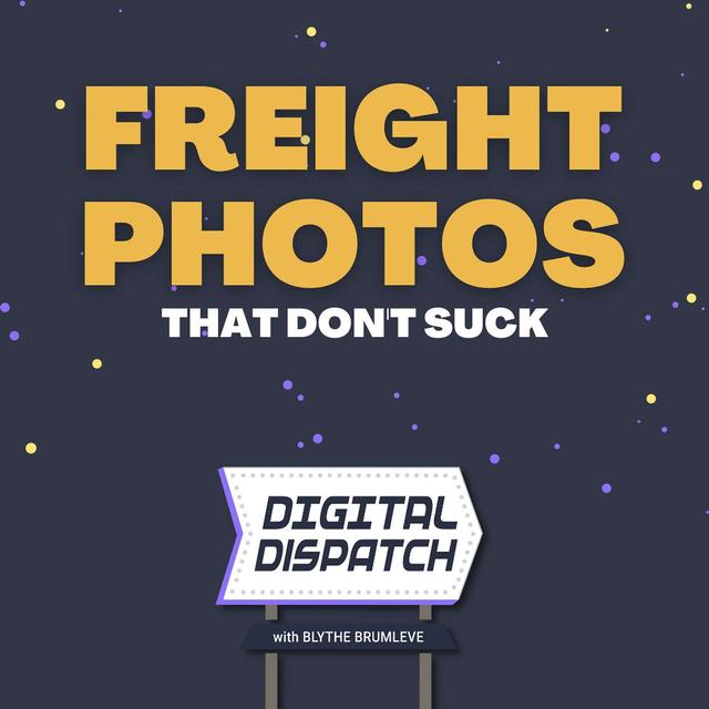 Freight Photos That Don't Suck - podcast episode cover