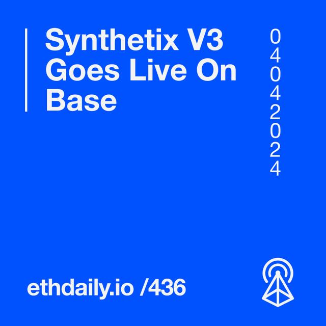 Synthetix V3 Goes Live On Base - podcast episode cover