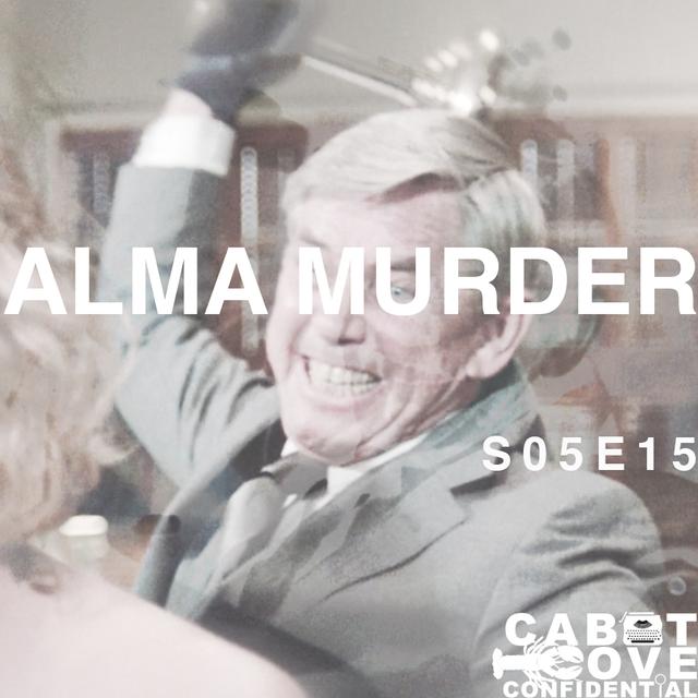 S05E15 - Alma Murder - podcast episode cover