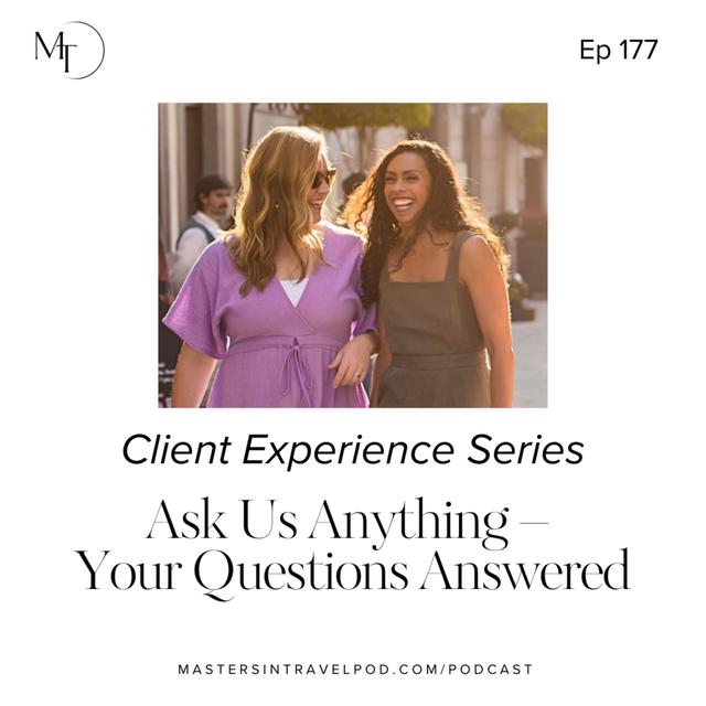 Ep 177 Client Experience Series: Ask Us Anything – Your Questions Answered - podcast episode cover