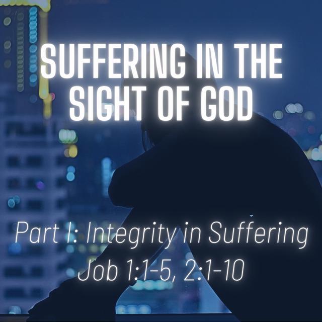 Job 1:1-5, 2:1-10 // Integrity in Suffering - podcast episode cover