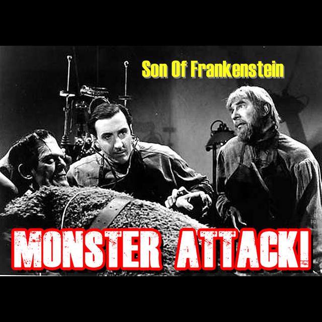 Son Of Frankenstein | Monster Attack! Ep.157 - podcast episode cover