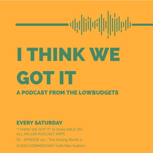 #003 - The Kissing Booth 2 - AUDIO COMMENTARY (with Max Sutton) - podcast episode cover