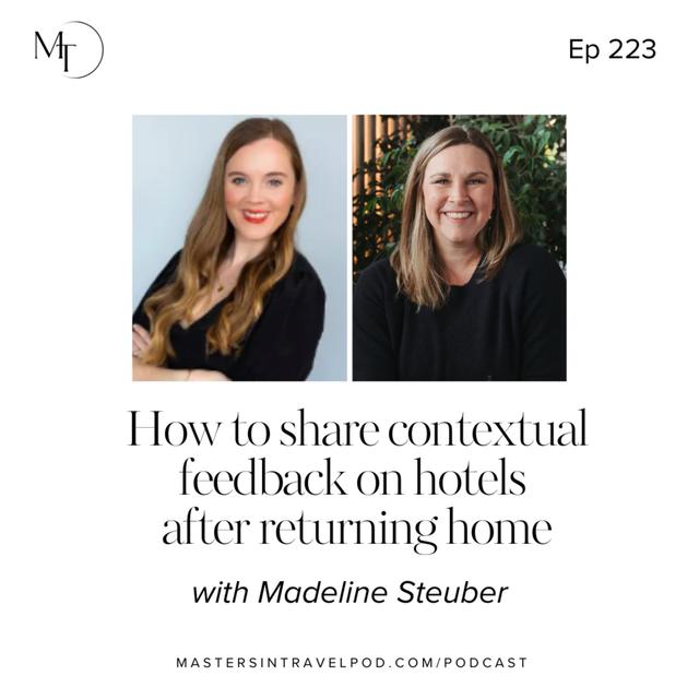 Ep 223 How to share contextual feedback on hotels after returning home - podcast episode cover