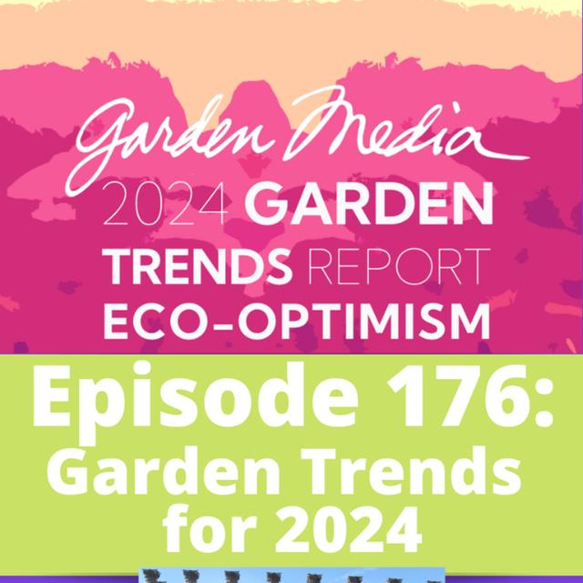 Garden Trends for 2024 - podcast episode cover
