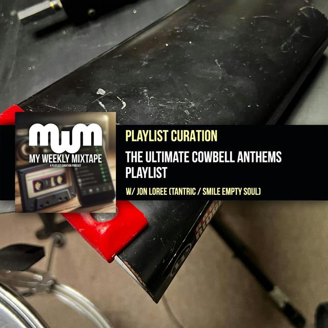 The Ultimate Cowbell Anthems Playlist (w/ Jon Loree of Tantric & Smile Empty Soul) - podcast episode cover
