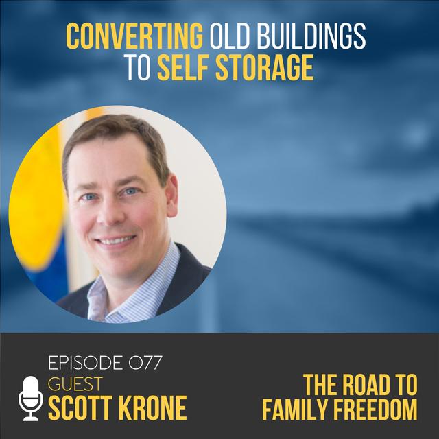 Converting Old Buildings to Self Storage with Scott Krone - podcast episode cover