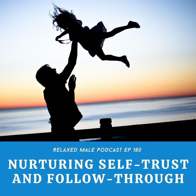 Nurturing Self-Trust and Follow-Through - podcast episode cover