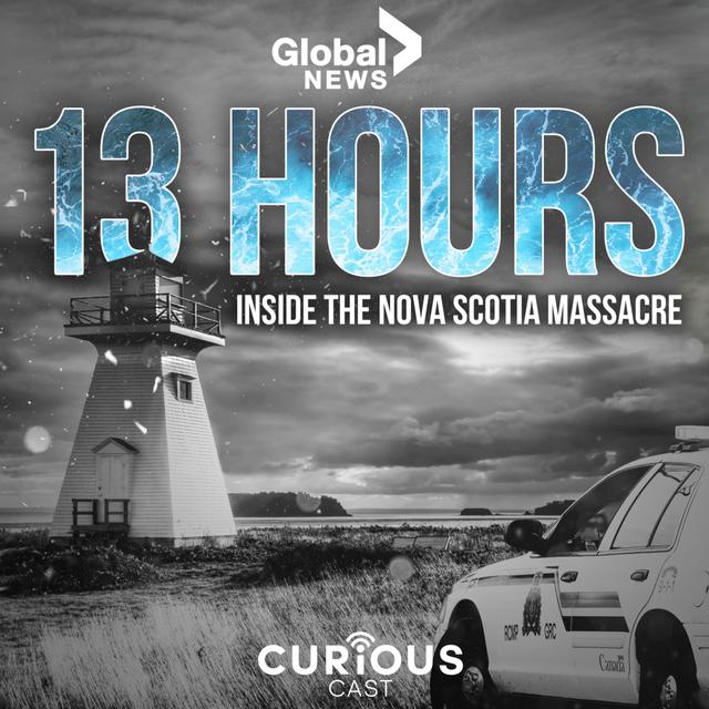 Introducing 13 Hours Inside the Nova Scotia Massacre - podcast episode cover