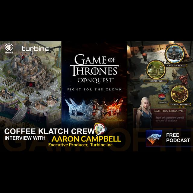 GOT - Aaron Campbell Interview, Conquest Game - podcast episode cover