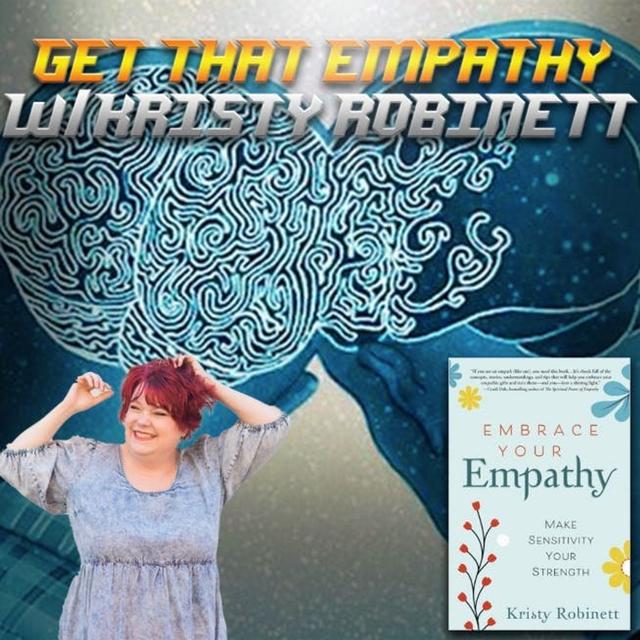 Get That Empathy w/Kristy Robinett - podcast episode cover