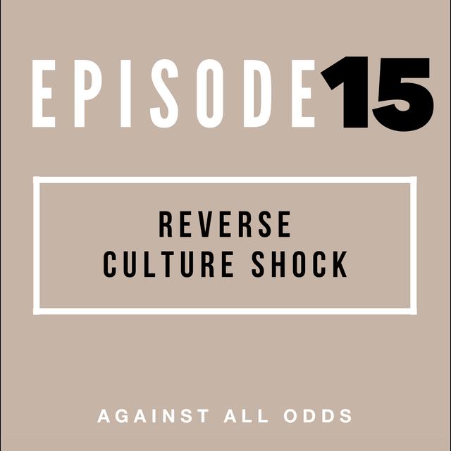 Reverse Culture Shock - podcast episode cover