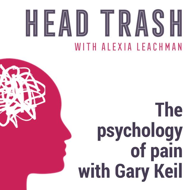 The Psychology of pain with Gary Keil - podcast episode cover