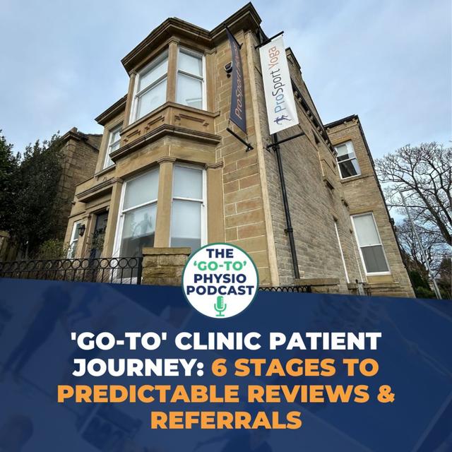 The 'Go-To' Clinic Patient Journey: 6 Stages to Predictable Reviews & Referrals - podcast episode cover