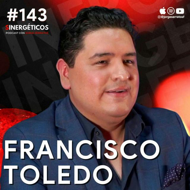 #143 Sinergéticos | Multiniveles, estafas y sectas | Francisco Toledo - podcast episode cover