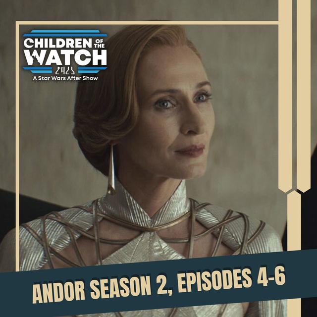 Andor Season 2, Episodes 4-6 - podcast episode cover