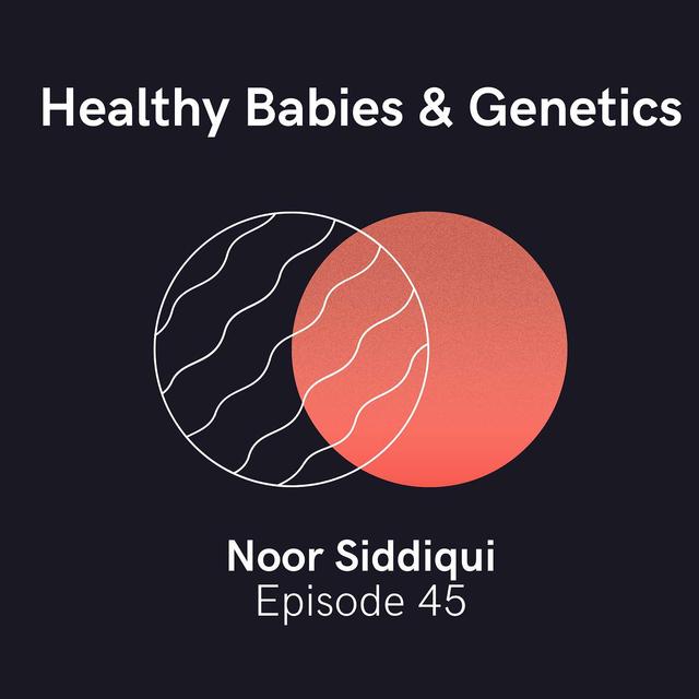 Noor Siddiqui of Orchid Health — The Future of Families, Conception, and Genetics - podcast episode cover