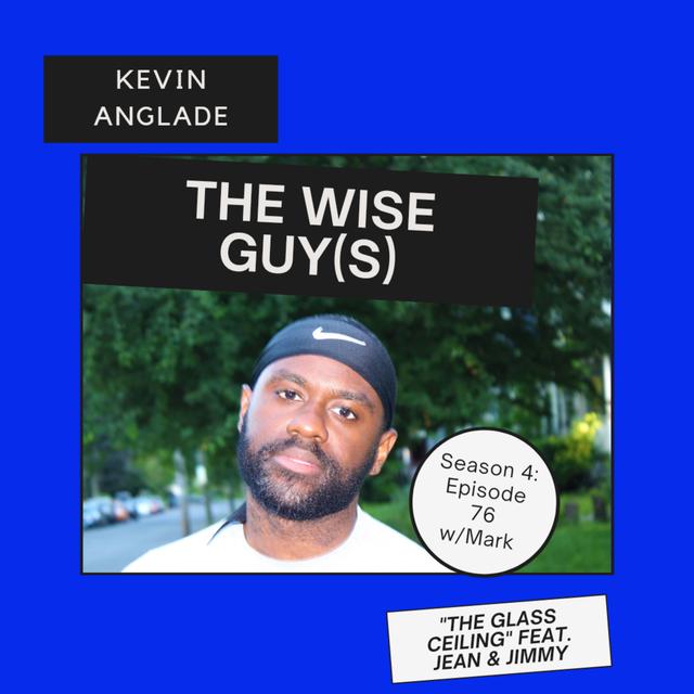 Episode 76: The Glass Ceiling w/Mark feat. Jean & Jimmy - podcast episode cover
