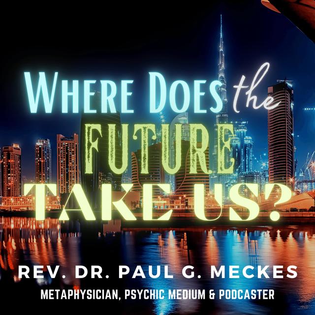Where Does the Future Take Us? - podcast episode cover