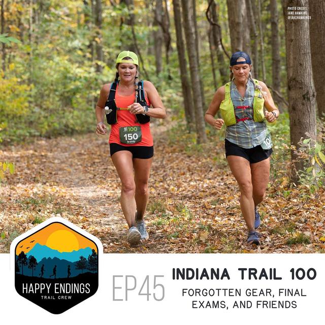 Indiana Trail 100: Forgotten Gear, Final Exams, and Friends - podcast episode cover