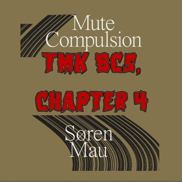 Patreon Preview – 289. TMK BC5: Mute Compulsion, Ch. 4 - podcast episode cover