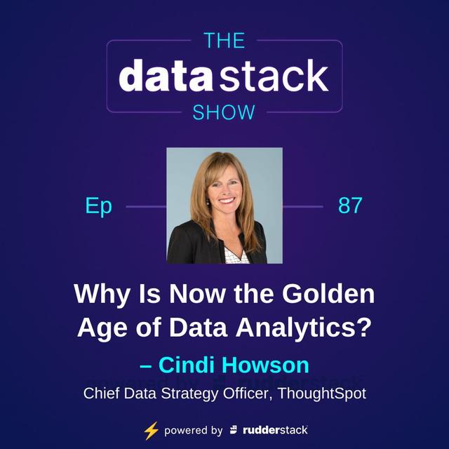87: Why Is Now the Golden Age of Data Analytics? With Cindi Howson of ThoughtSpot - podcast episode cover