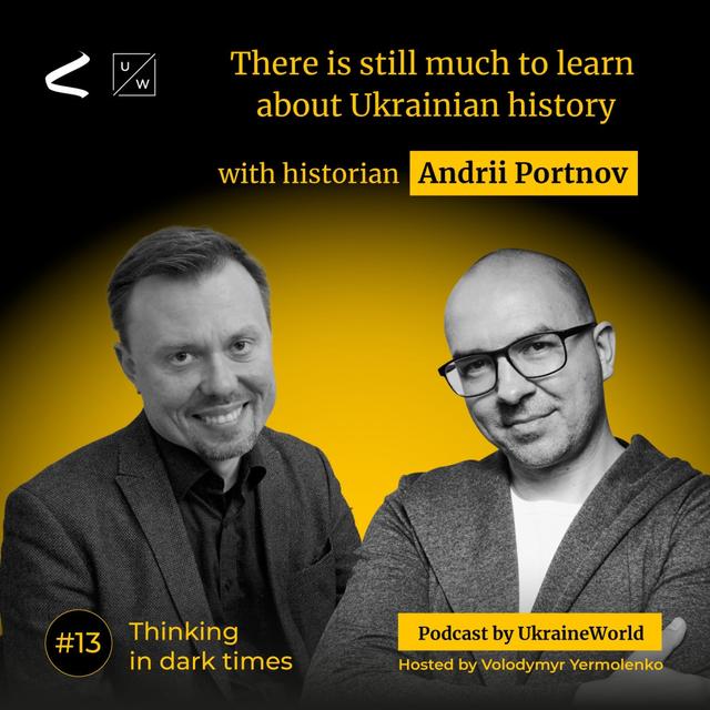 There is still much to learn about Ukrainian history - with historian Andrii Portnov - podcast episode cover