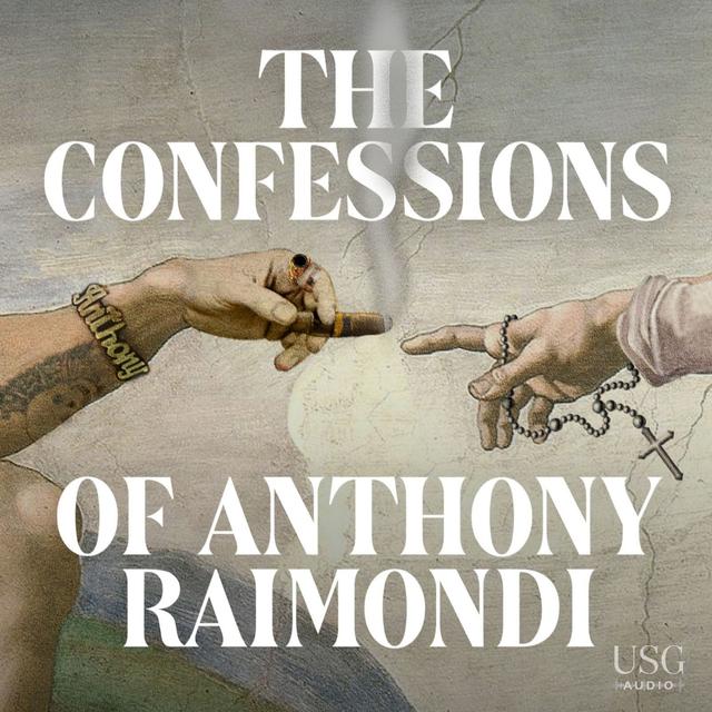Introducing - The Confessions of Anthony Raimondi - podcast episode cover