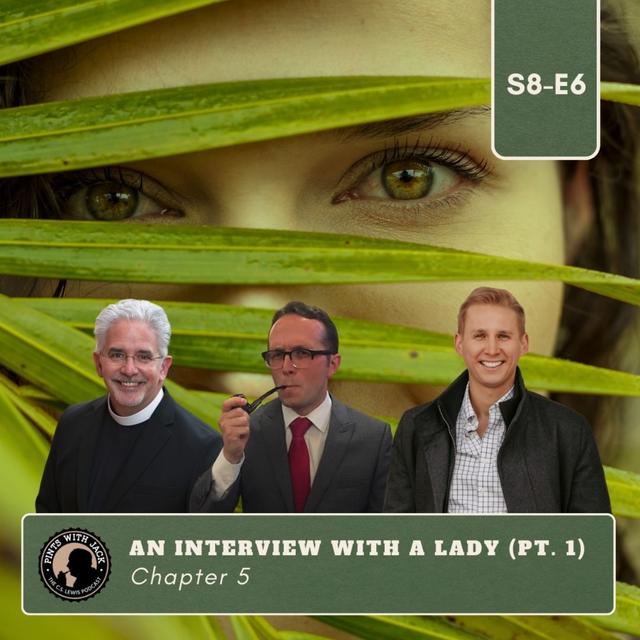 S8E6 – Perelandra – Chapter 5: "An Interview with a Lady" (Part I) - podcast episode cover