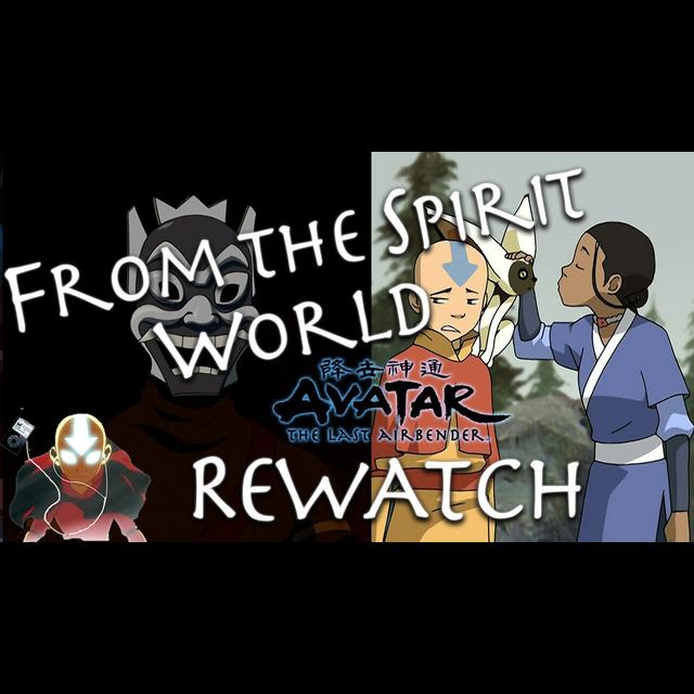 Storm, Blue Spirit, & Fortuneteller – FTSW Avatar: The Last Airbender Rewatch - podcast episode cover