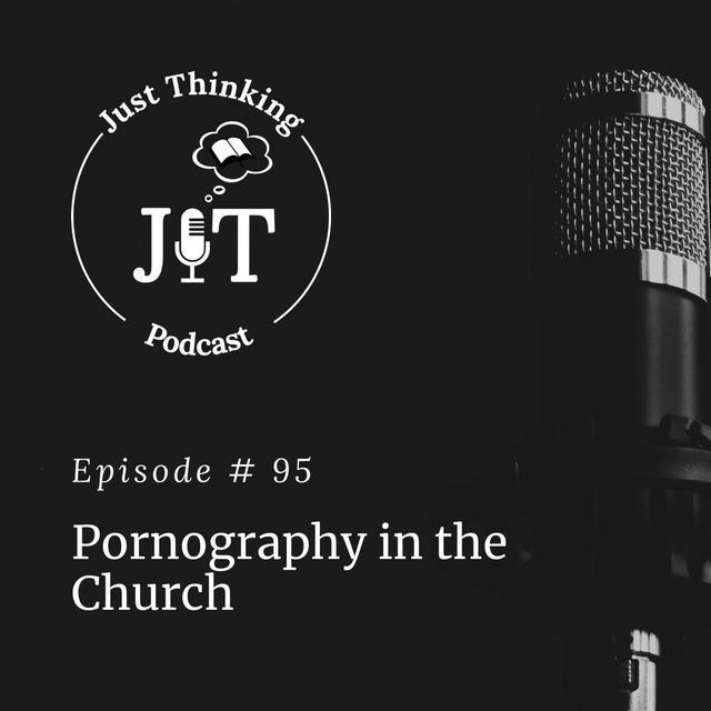 EP # 095 | Pornography in the Church - podcast episode cover