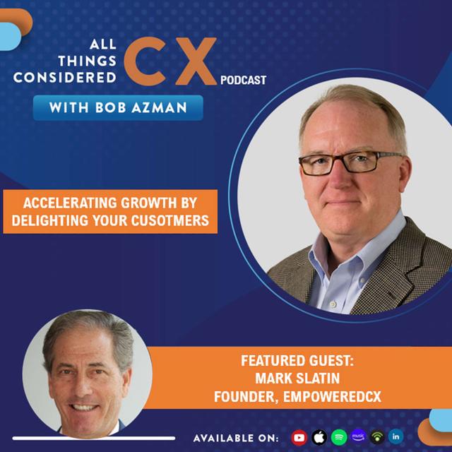 Mark Slatin, Empowered CX - podcast episode cover
