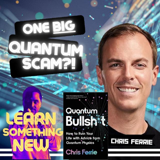 Learn Quantum Fact From Fiction with Chris Ferrie | Michael Quu - podcast episode cover