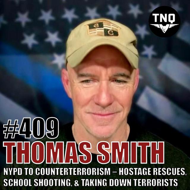 Tom Smith: From NYPD to Counterterrorism – Hostage Rescues, Stopping a School Shooting, and Taking Down Terrorists - podcast episode cover