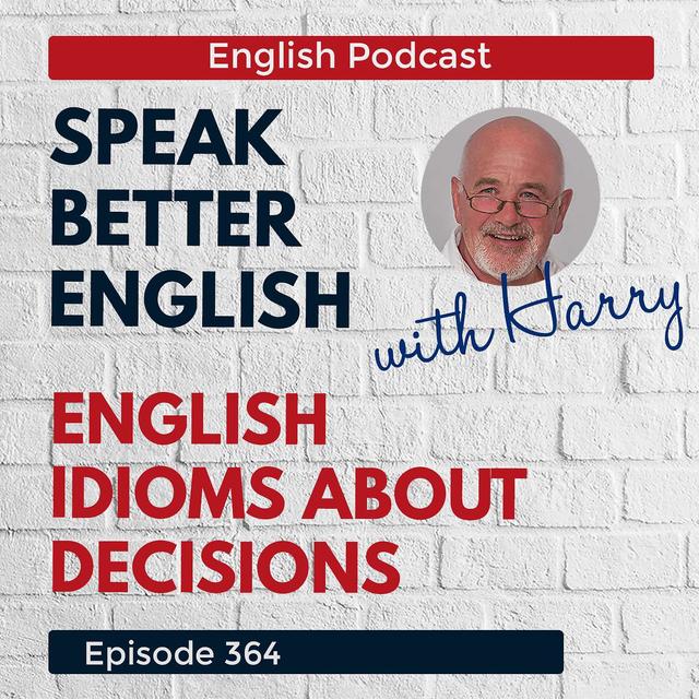 Speak Better English with Harry | Episode 364 - podcast episode cover