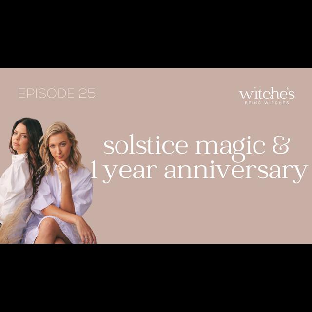 25. Solstice Magic & 1 year - podcast episode cover