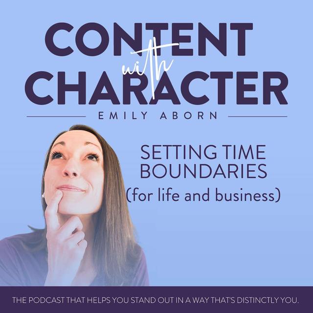 Setting Time Boundaries for Your Business and Life - podcast episode cover